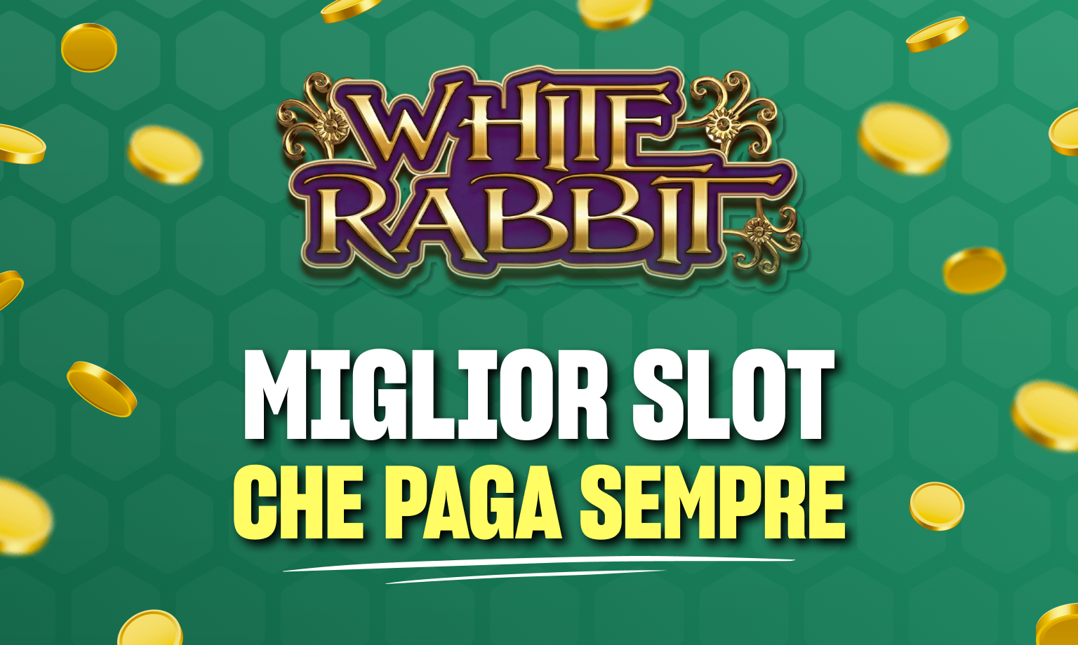 La miglior slot che paga sempre in Italia: White Rabbit.